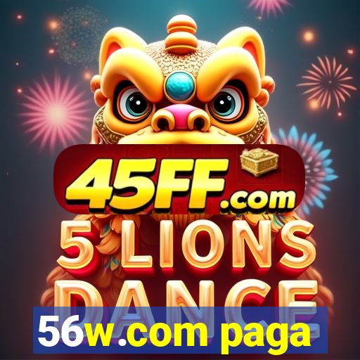 56w.com paga
